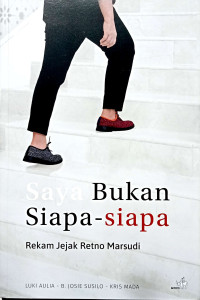 Image of Saya Bukan Siapa Siapa : rekam jejak Retno Marsudi