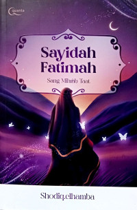 Image of Sayidah Fatimah Sang Mihrab Taat