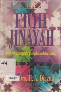 Image of Fiqh Jinayah (Upaya Menanggulangi Kejahatan Dalam Islam)