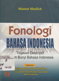 Image of Fonologi Bahasa Indonesia : Tinjauan Deskriptif sistem bunyi bahasa indonesia
