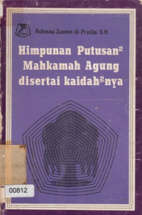 Image of Himpunan Putusan-Putusan Mahkamah Agung Disertai Kaidah-Kaidahnya
