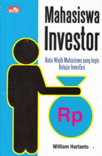 Image of Mahasiswa Investor: Buku Wajib Mahasiswa Yang Ingin Belajar Investasi
