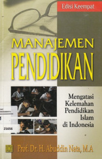 Image of Manajemen Pendidikan Mengatasi Kelemahan Pendidikan Islam di Indonesia