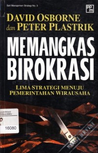 Image of Memangkas Birokrasi : Lima Strategi Menuju Pemerintahan Wirausaha