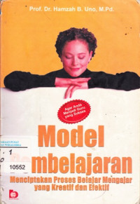 Image of Model pembelajaran: Menciptakan proses belajar mengajar yang kreatif dan efektif