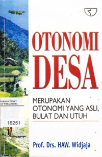 Image of Otonomi Desa: Merupakan Otonomi Yang Asli, Bulat dan Utuh