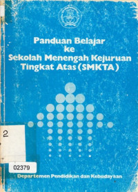 Image of Panduan belajar ke sekolah menengah kejuruan tingkat atas (SMKTA)