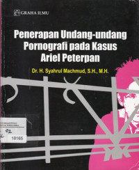 Image of Penerapan Undang-Undang Pornografi Pada Kasus Ariel Peterpan