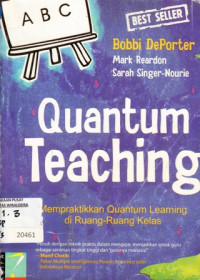 Image of Quantum teaching: mempraktikan quantum learning di ruang-ruang kelas