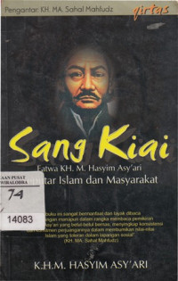 Image of Sang Kiai : Fatwa KH.M.Hasyim Asy'ari Seputar Islam dan Masyarakat