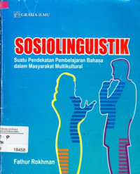 Image of Sosiolinguistik: Suatu Pendekatan Pembelajaran Bahasa dalam masyarakat Multikultural