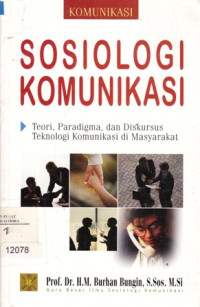 Image of Sosiologi komunikasi: teori, paradigma, dan dikursus, teknologi komunikasi di masyarakat