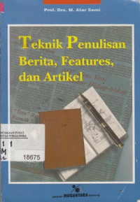 Image of Teknik Penulisan Berita, Features, Dan Artikel